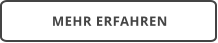 MEHR ERFAHREN